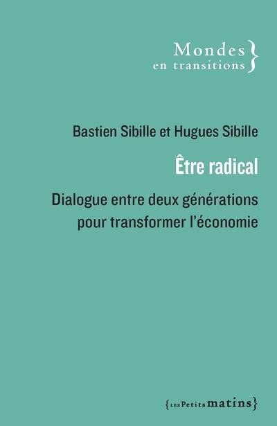 Être radical – Dialogue entre 2 générations