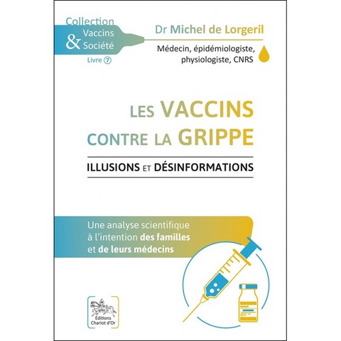 Les vaccins contre la grippe, Illusions et désinformations – Michel de Lorgeril
