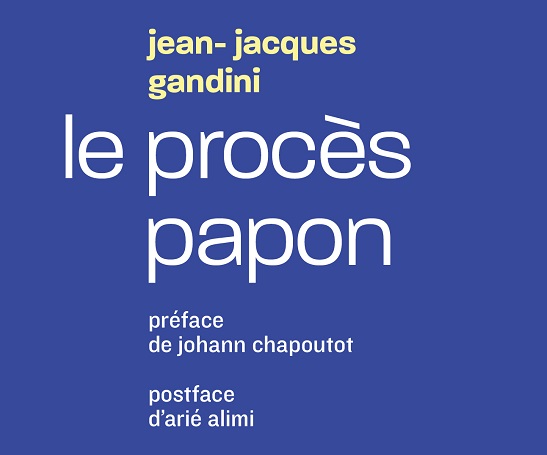 Le procès Papon / Jean-Jacques Gandini